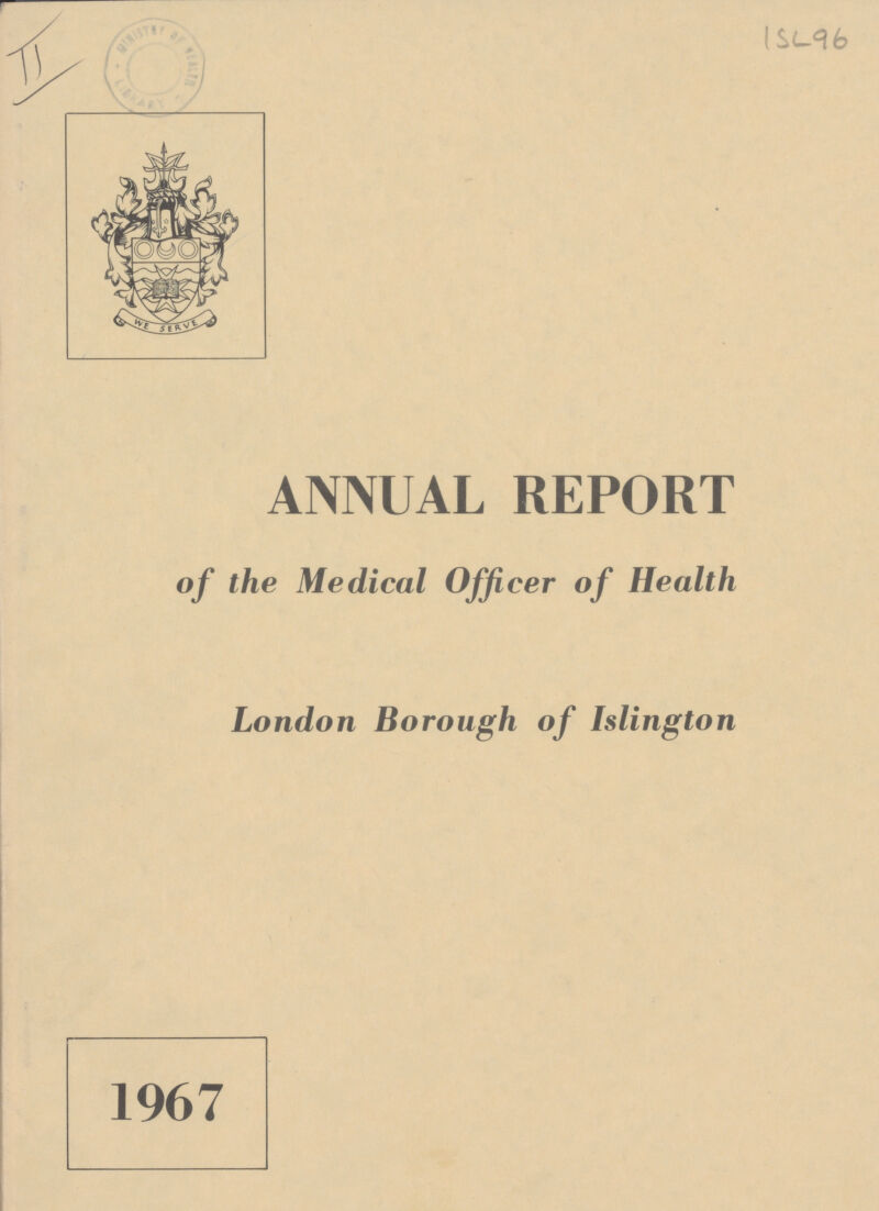 SL96 ANNUAL REPORT of the Medical Officer of Health London Borough of Islington 1967