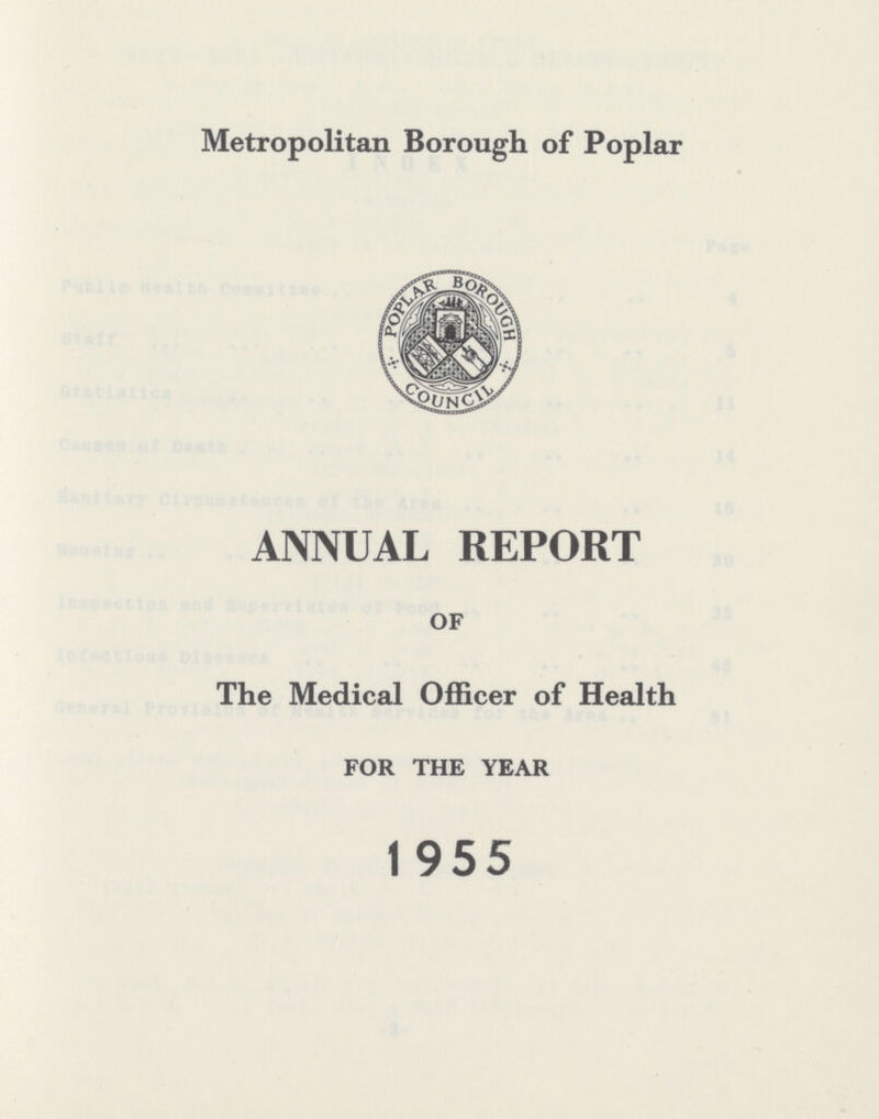 Metropolitan Borough of Poplar ANNUAL REPORT OF The Medical Officer of Health FOR THE YEAR 1955