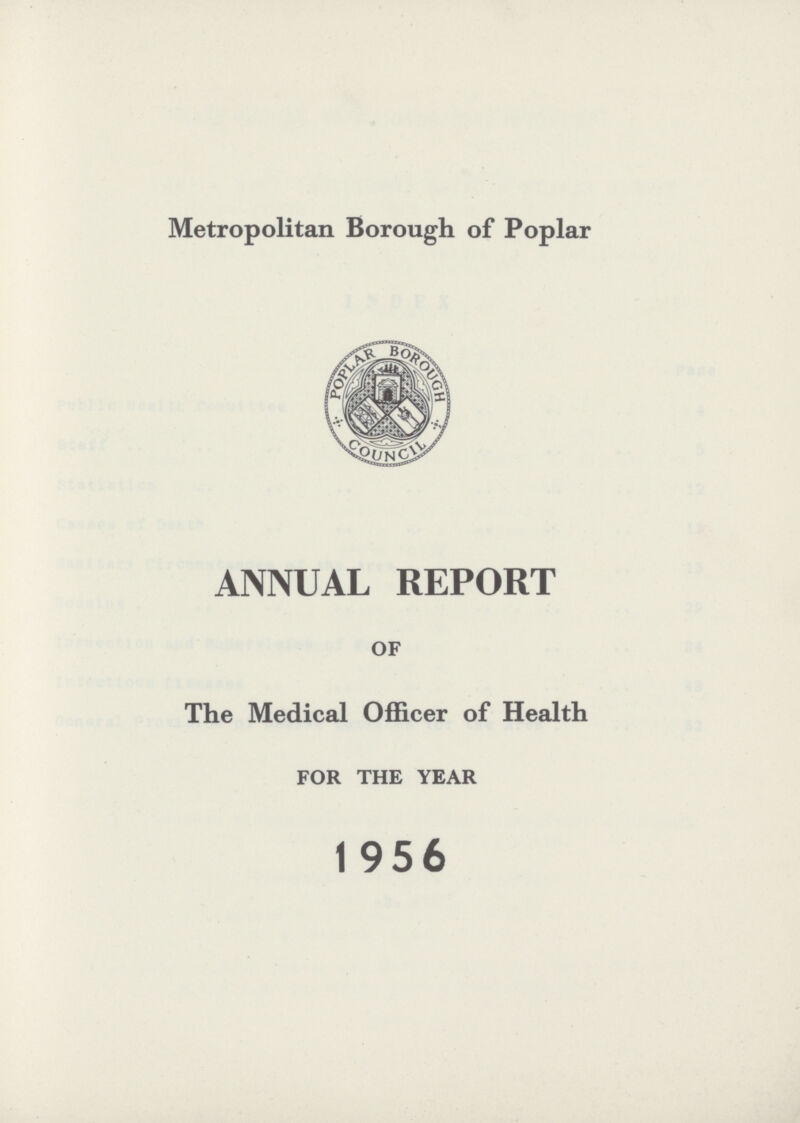 Metropolitan Borough of Poplar ANNUAL REPORT OF The Medical Officer of Health FOR THE YEAR 1956