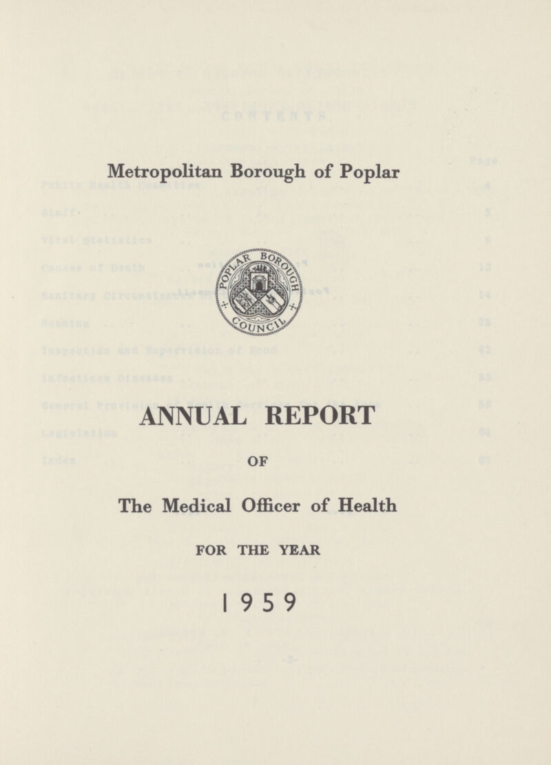 Metropolitan Borough of Poplar ANNUAL REPORT OF The Medical Officer of Health FOR THE YEAR 1959