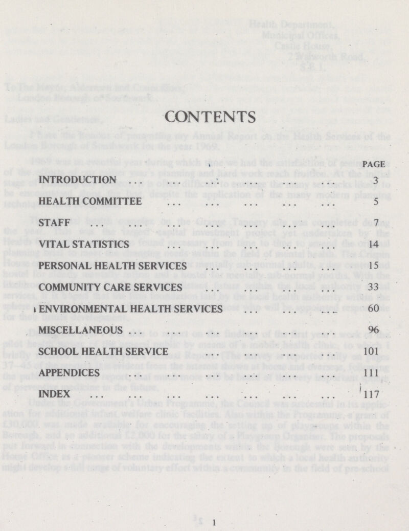 CONTENTS PAGE INTRODUCTION 3 HEALTH COMMITTEE 5 STAFF 7 VITAL STATISTICS 14 PERSONAL HEALTH SERVICES 15 COMMUNITY CARE SERVICES 33 ENVIRONMENTAL HEALTH SERVICES 60 MISCELLANEOUS 96 SCHOOL HEALTH SERVICE 101 APPENDICES 111 INDEX 117 1