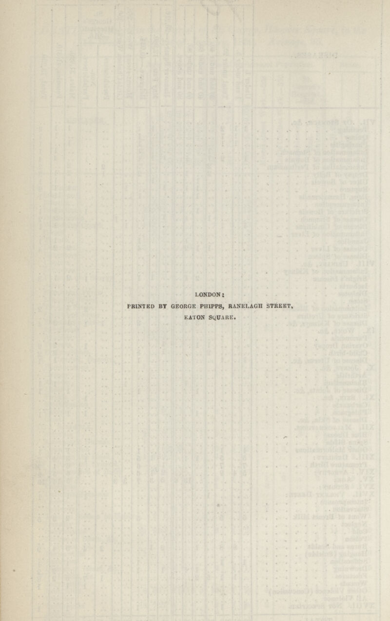 LONDON: PRINTED BY GEORGE PIJIPP8, RANELAGH STREET, EATON square.