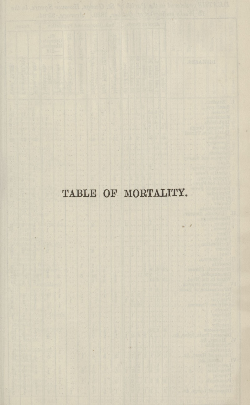 TABLE OF MORTALITY.