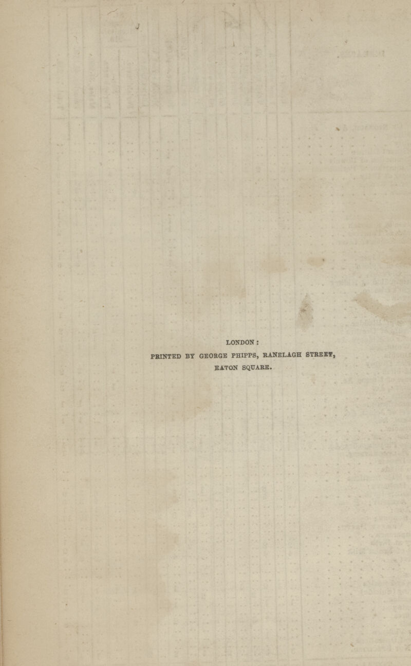 LONDON: PRINTED BY GEORGE PHIPPS, RANELAGH STREET, EATON SQUARE.