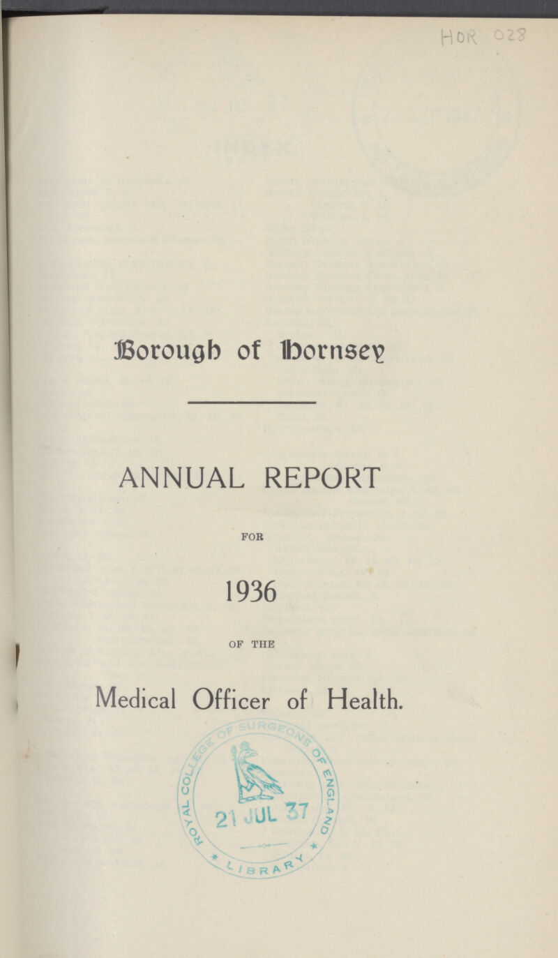 HOR 028 Borough of bornsey ANNUAL REPORT fob 1936 of the Medical Officer of Health.