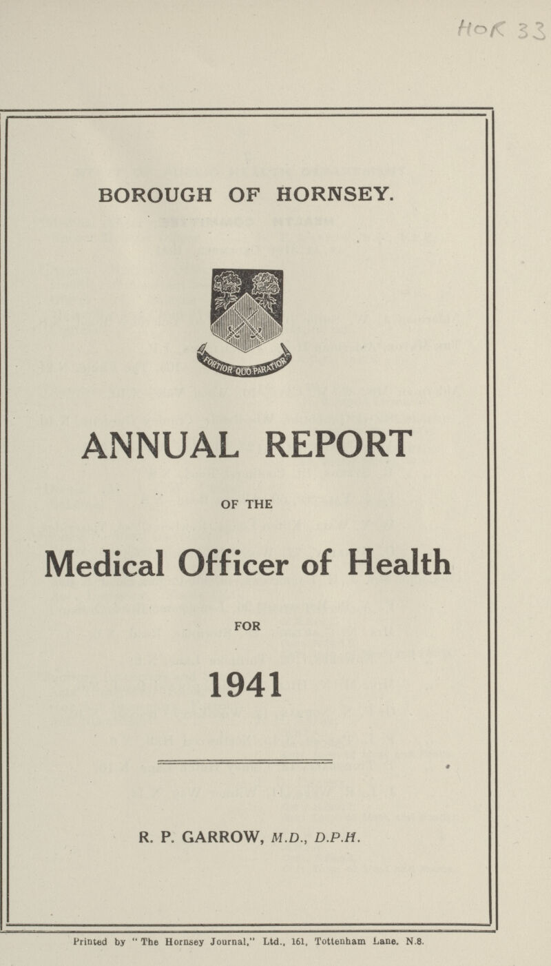 ANNUAL REPORT OF THE Medical Officer of Health FOR 1941 R. P. GARROW, M.D., D.P.H.