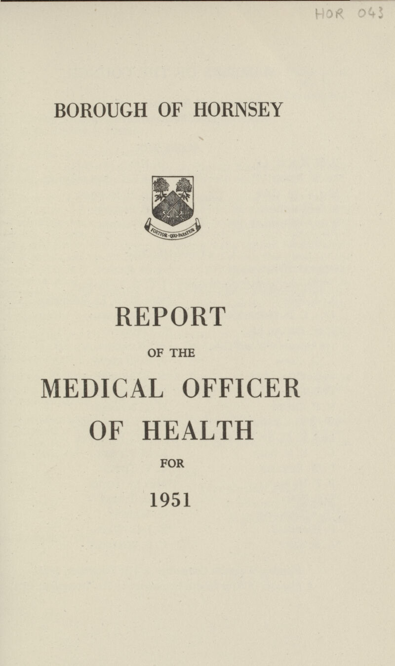HOR 043 BOROUGH OF HORNSEY REPORT OF THE MEDICAL OFFICER OF HEALTH FOR 1951