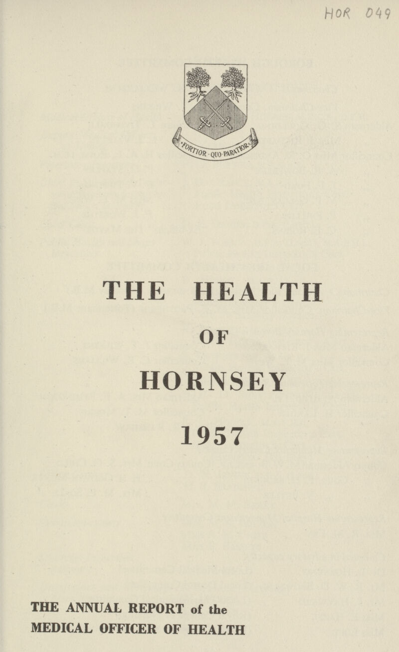 HOR 049 THE HEALTH OF HORNSEY 1957 THE ANNUAL REPORT of the MEDICAL OFFICER OF HEALTH