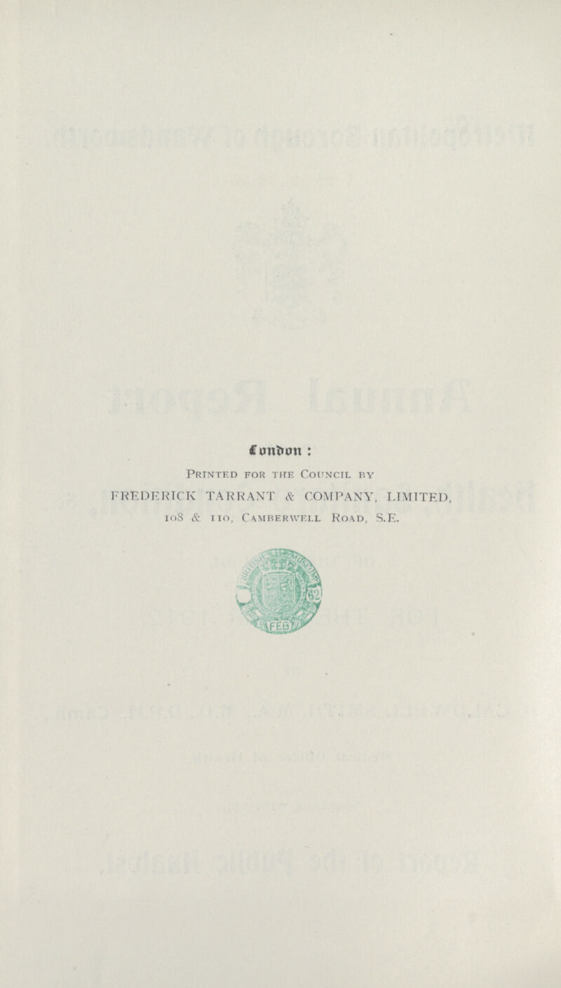 Cuntum : Printed for the Council by FREDERICK TARRANT & COMPANY, LIMITED, 108 & no, Camrerwell Road, S.E.