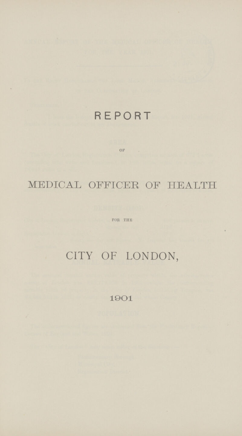 REPORT OF MEDICAL OFFICER OF HEALTH FOR THE CITY OF LONDON, 1901
