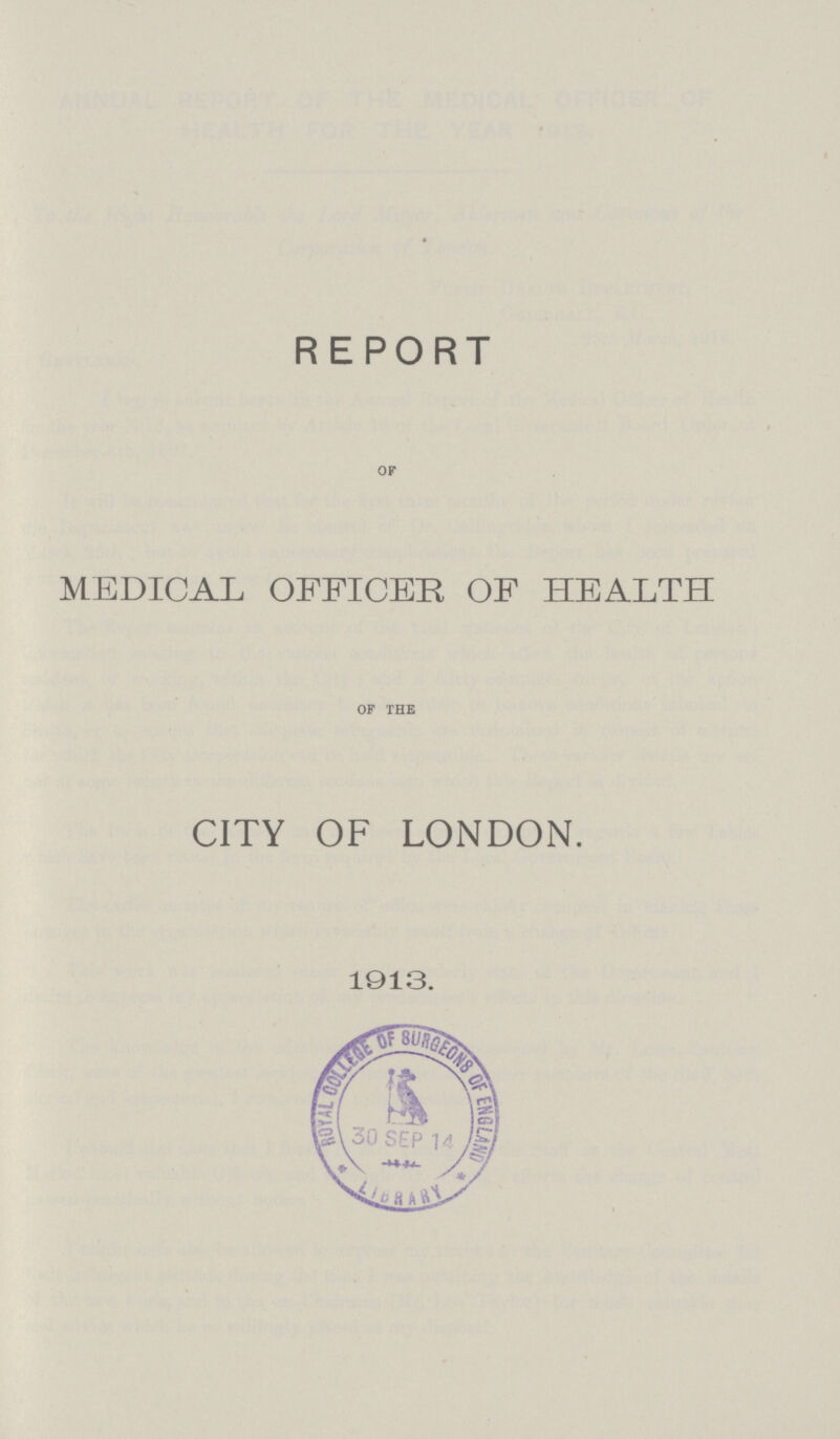 REPORT OF MEDICAL OFFICER OF HEALTH OF THE CITY OF LONDON. 1913.
