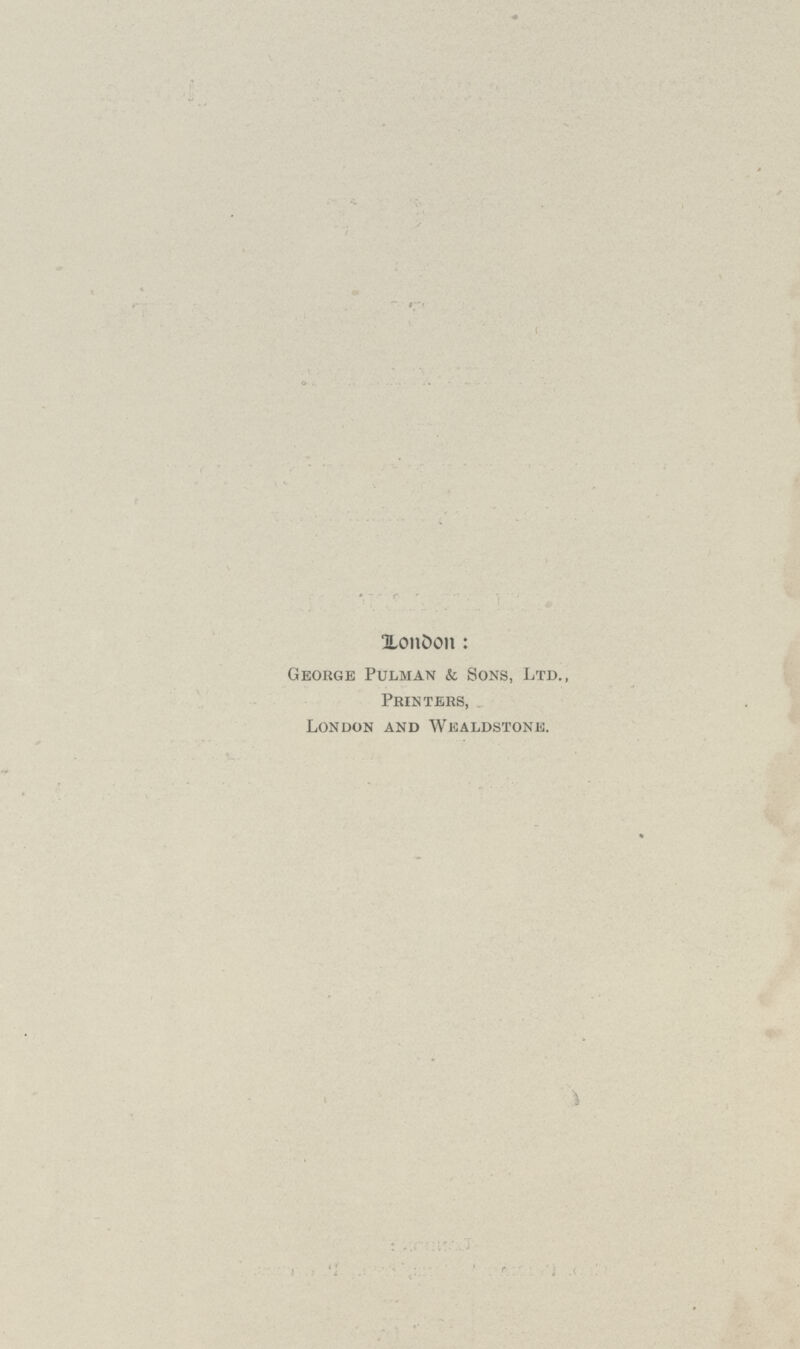 London: George Pulman & Sons, Ltd., Printers, London and Wealdstone.