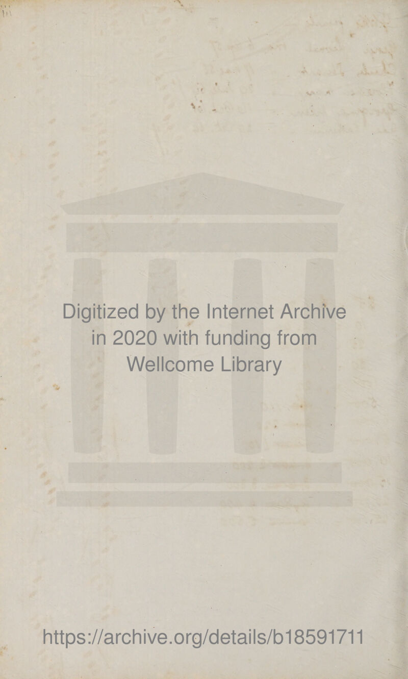 Digitized by the Internet Archive in 2020 with funding from Wellcome Library