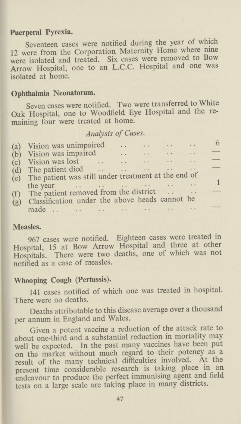 SCHOOL HEALTH SERVICE. Medical Officer of Health Assistant Medical Officers Ophthalmic Surgeon Aural Surgeon Orthopaedic Surgeon Dental Officers Health Visitors Physiotherapist Speech Therapist Dental Attendants School Health Service Clerk General Clerks John Landon, M.R.C.S., L.R.C.P., D.P.H. Mary Love, M.B., Ch.B., D.P.H., D.R.C.O.G. (Part time). P. S. Robinson, M.R.C.S., L.R.C.P., D.R.C.O.G. (Part time). William Ainslie, L.R.C.S., L.R.C.P., D.P.H. (Appointed 1.1.47—resigned 21.7.47). Arthur James Dalzell-Ward, M.R.C.S., L.R.C.P., D.P.H. (Appointed 1.9.47). John Smallpeice, M.R.C.S., L.R.C.P., D.O.M.S. T. P. Gill, F.R.C.S. J. H. Mayer, F.R.C.S. K. F. Hulbert, F.R.C.S. (As from 19.11.47). T. C. Farmar, L.D.S. H. Wade, L.D.S. (Part time— appointed full time 1.9.47). M. R. C. Kemp, L.D.S. (Appointed part time 2.6.47. Transferred to M.&C.W. 1.9.47). Mrs. E. A. Bowman, S.R.N, and Health Visitor's Certificate. Miss K. P. Hart, S.RN. and Health Visitor's Certificate. Mrs. V. Waters, S.R.N.. S.C.M, (Temporary—appointed 8.9.47). Miss R. Cheeseman, M.C.S.P.. M.S.R. Mrs. D. Rant, L.C.S.T. Mrs. I. Birtchnell. Mrs. Evans. (Appointment ter minated 15.3.47). Miss M. E. Watts. (Appointed 1.3.47—-transferred to K..C.C. 24.11.47). Miss K. M. Dunkley. (Appointed 10.11.47). Miss M. C. A. Smith. (Appointed 7.1.47). C. Reeves (Temporary). Com menced 1.3.47—resigned 28.6.47). Miss C. Anderson. (Appointed 28.7.47). 53