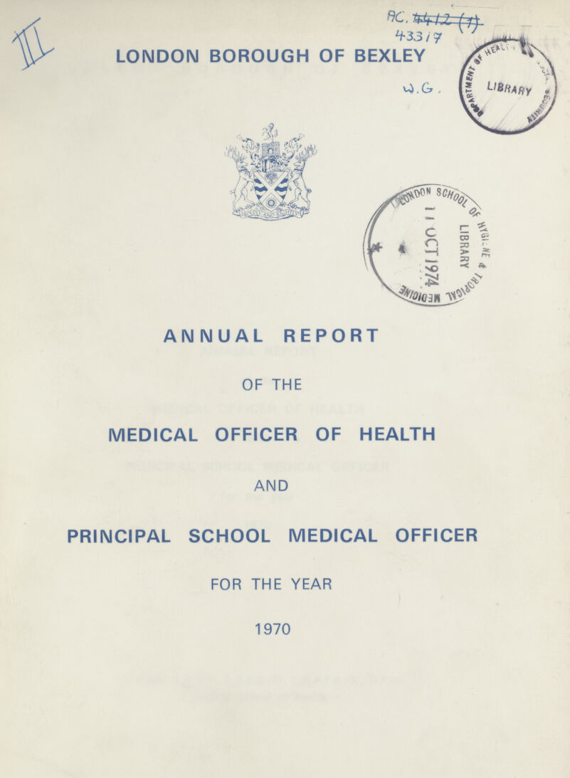 LONDON BOROUGH OF BEXLEY ANNUAL REPORT OF THE MEDICAL OFFICER OF HEALTH AND PRINCIPAL SCHOOL MEDICAL OFFICER FOR THE YEAR 1970