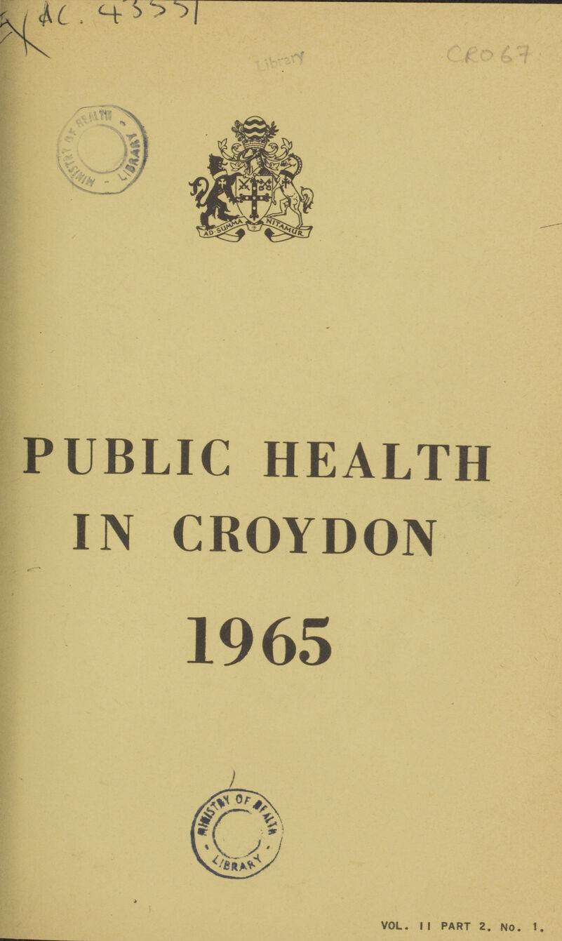 EX AC 43337 CRO 67 PUBLIC HEALTH IN CROYDON 1965 VOL. I I PART 2. NO. 1.