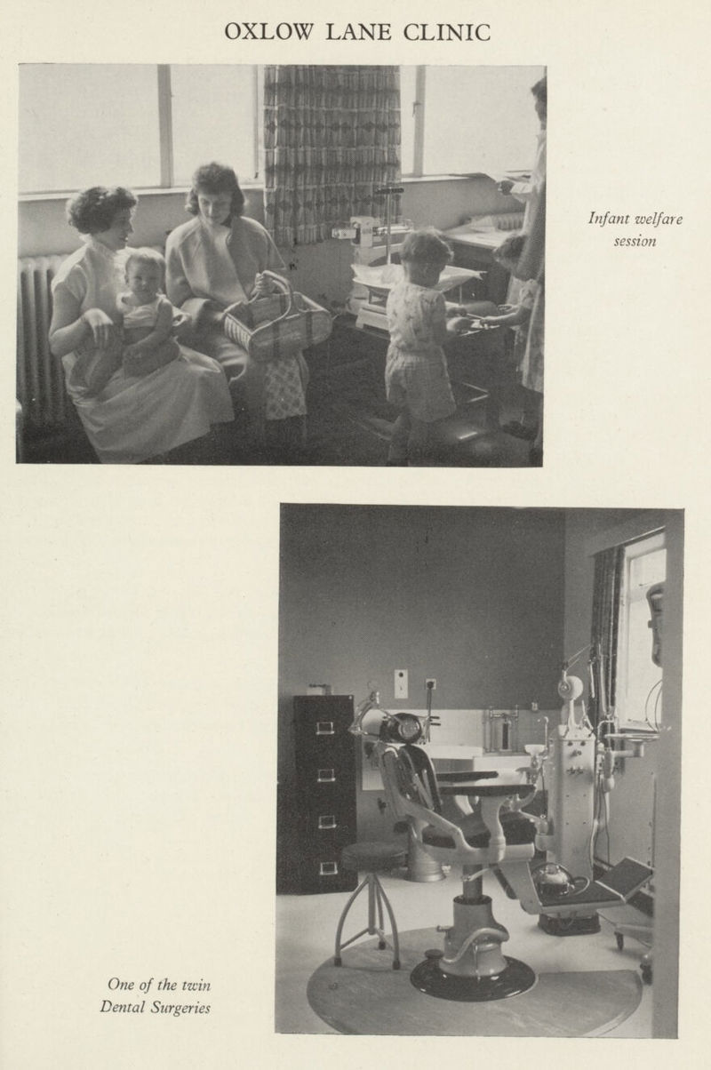 OXLOW LANE CLINIC Infant welfare session One of the twin Dental Surgeries