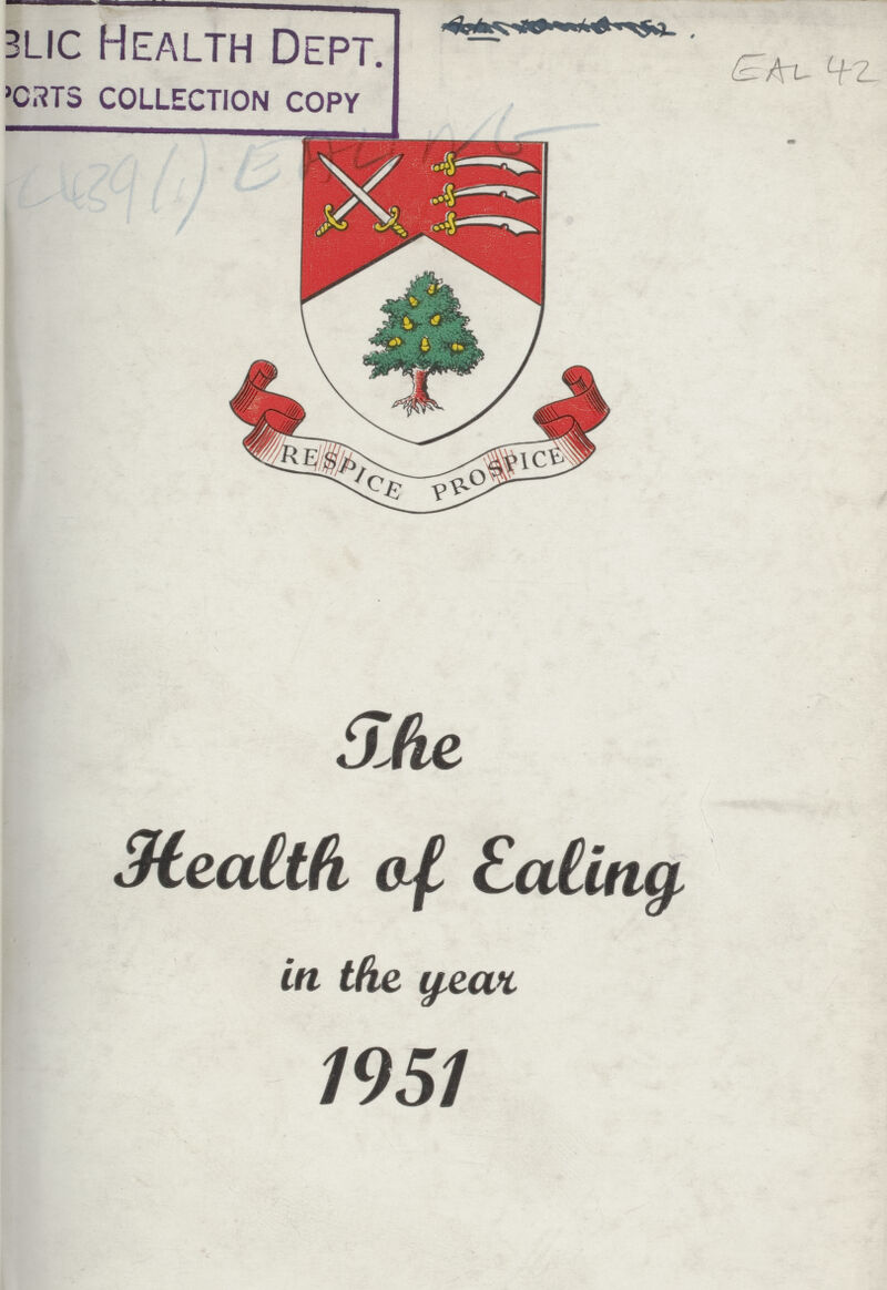 BLIC Health Dept. PORTS COLLECTION COPY [???] EAL42 The Health of Ealing in the year 1951