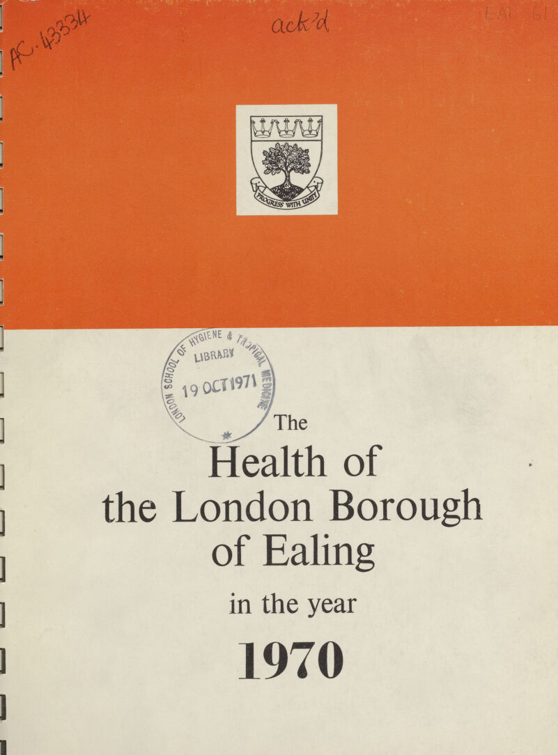 AC. 43334 ack'd EAL 61 The Health of the London Borough of Ealing in the year 1970