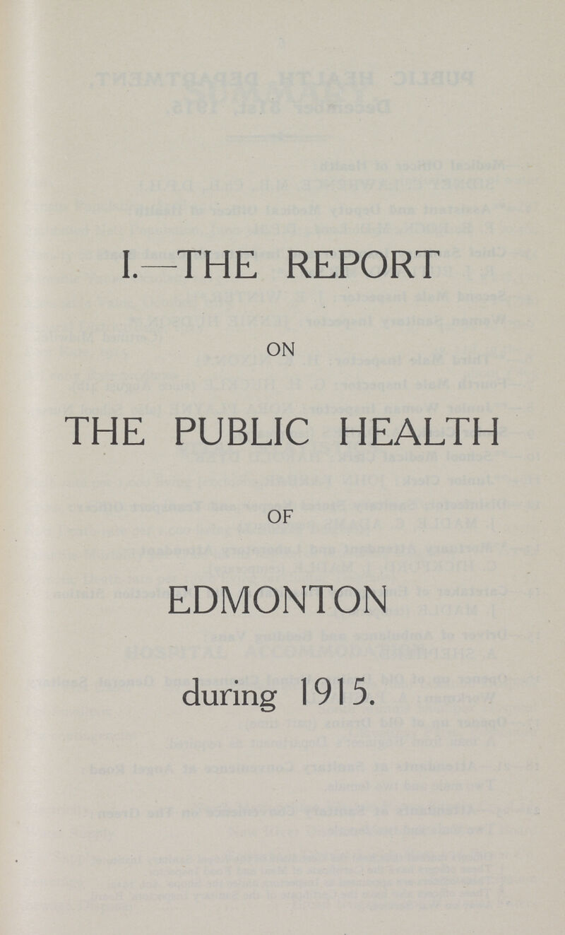 I.—THE REPORT ON THE PUBLIC HEALTH OF EDMONTON during 1915.