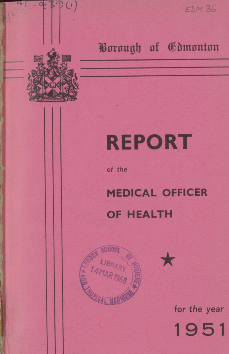 Borough of Edmonton REPORT of the MEDICAL OFFICER OF HEALTH for the year 1951