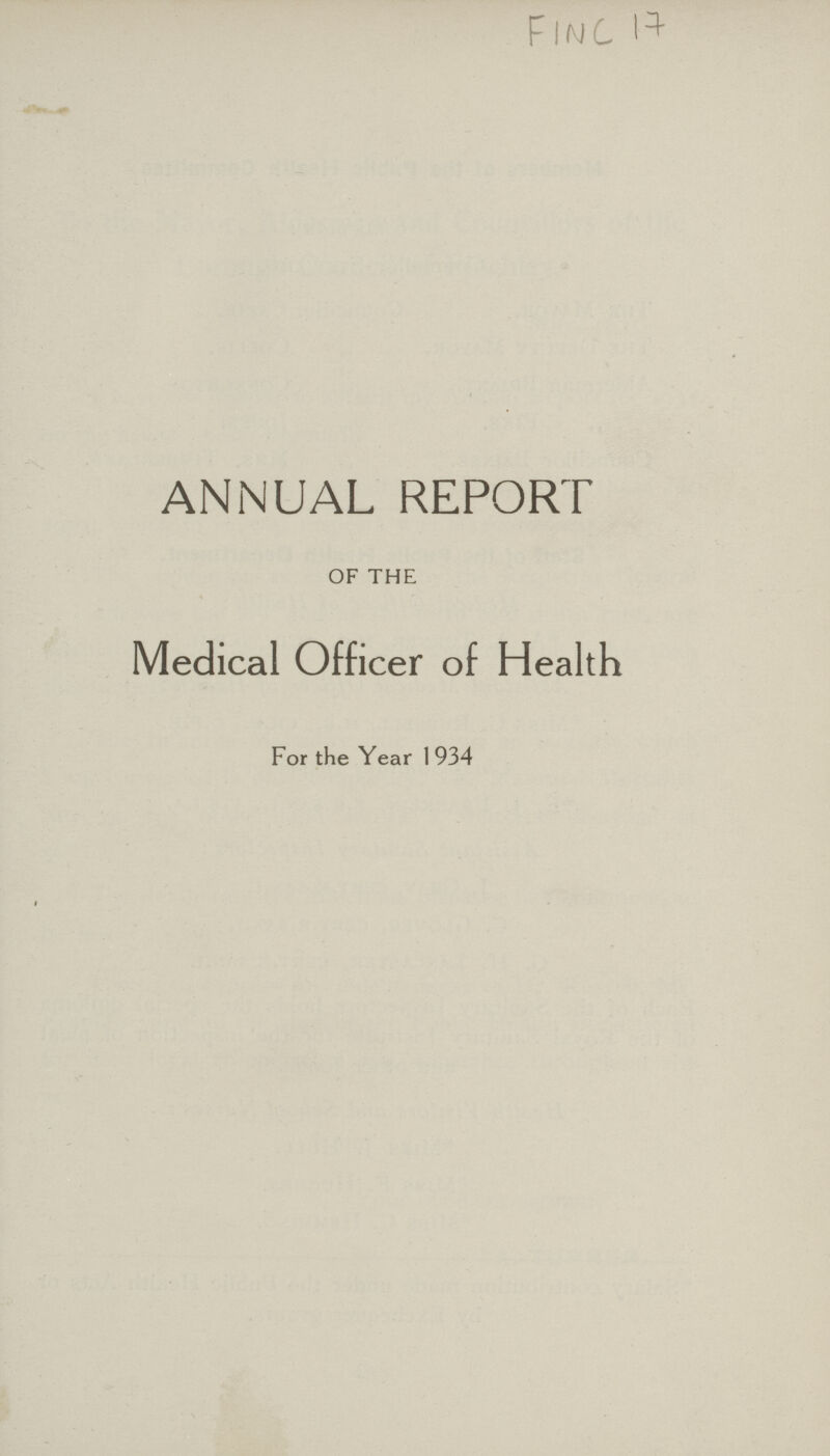 Finc 17 ANNUAL REPORT OF THE Medical Officer of Health For the Year 1934