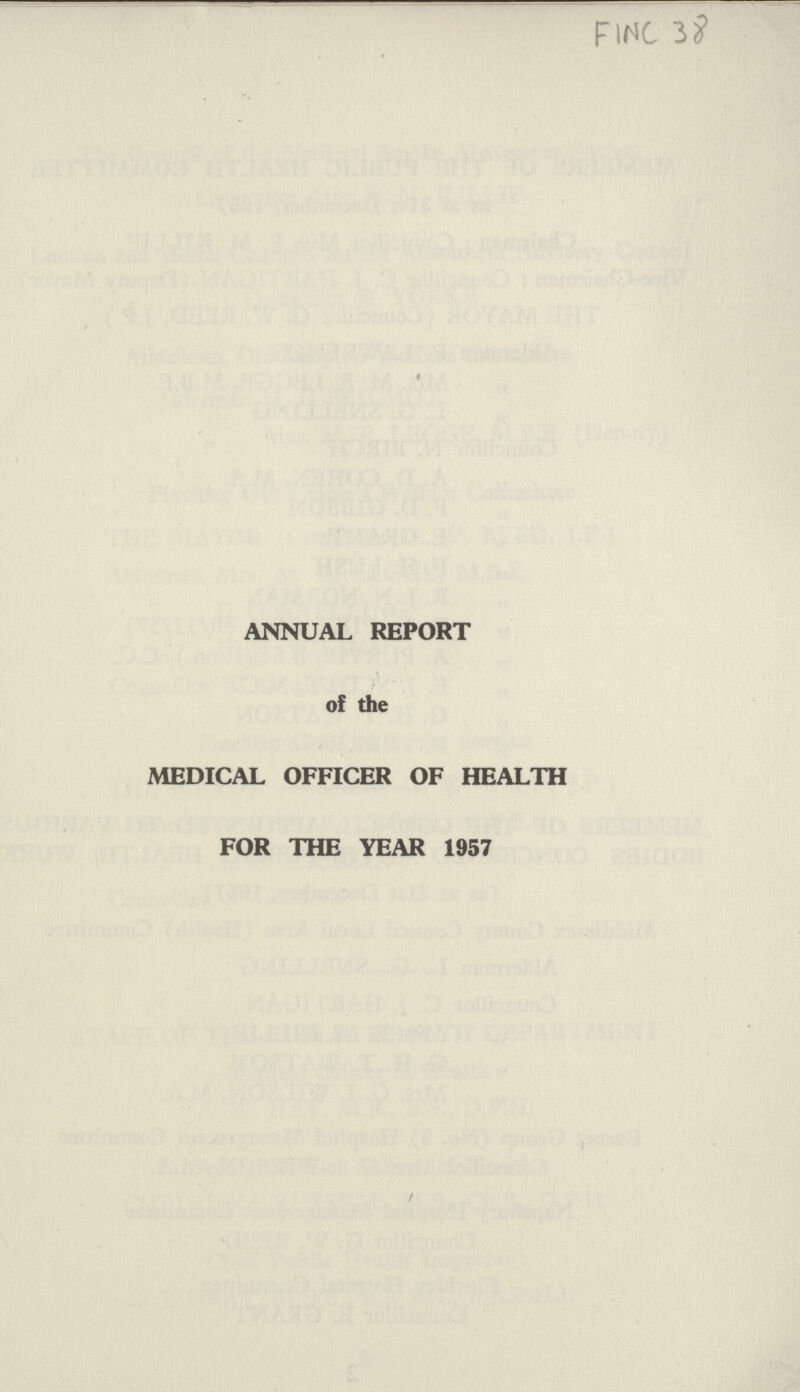 FINC 38 ANNUAL REPORT of the MEDICAL OFFICER OF HEALTH FOR THE YEAR 1957