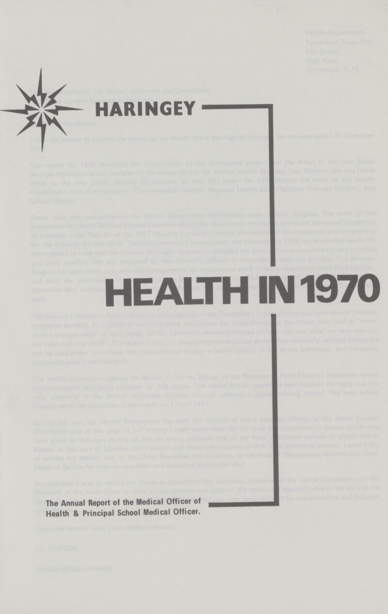 HARINGEY HEALTH IN 1970 The Annual Report of the Medical Officer of Health & Principal School Medical Officer.