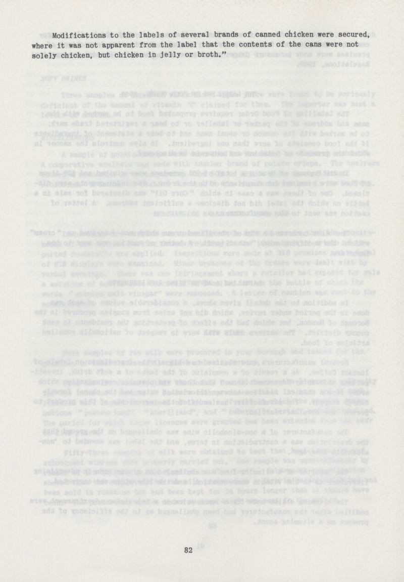 Modifications to the labels of several brands of canned chicken were secured, where it was not apparent from the label that the contents of the cans were not solely chicken in jelly or broth. 82