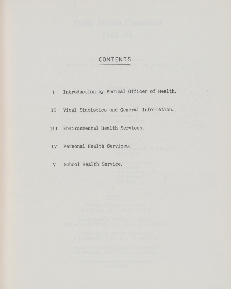 CONTENTS I Introduction by Medical Officer of Health. II Vital Statistics and General Information. III Environmental Health Services. IV Personal Health Services. V School Health Service.