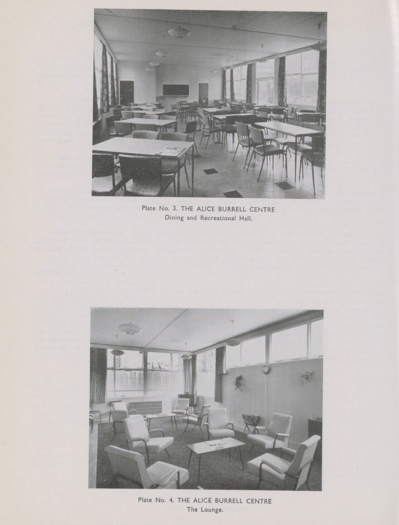 Plate No. 3. THE ALICE BURRELL CENTRE Dining and Recreational Hall. Plate No. 4. THE ALICE BURRELL CENTRE The Lounge.