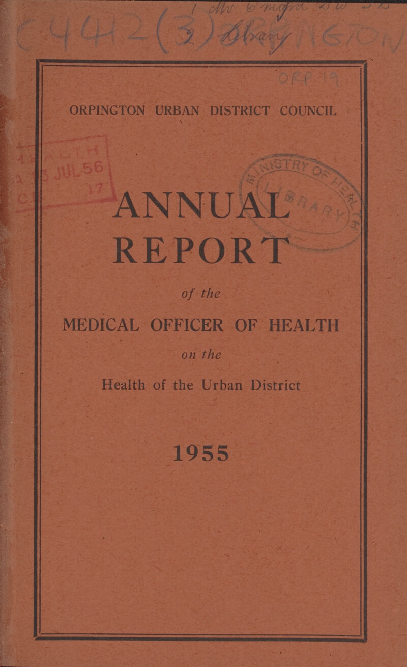 1 ??? 2 ??? C 4412 (3) DRPINGTON ORP 19 ORPINGTON URBAN DISTRICT COUNCIL ANNUAL REPORT of the MEDICAL OFFICER OF HEALTH on the r Health of the Urban District 1955