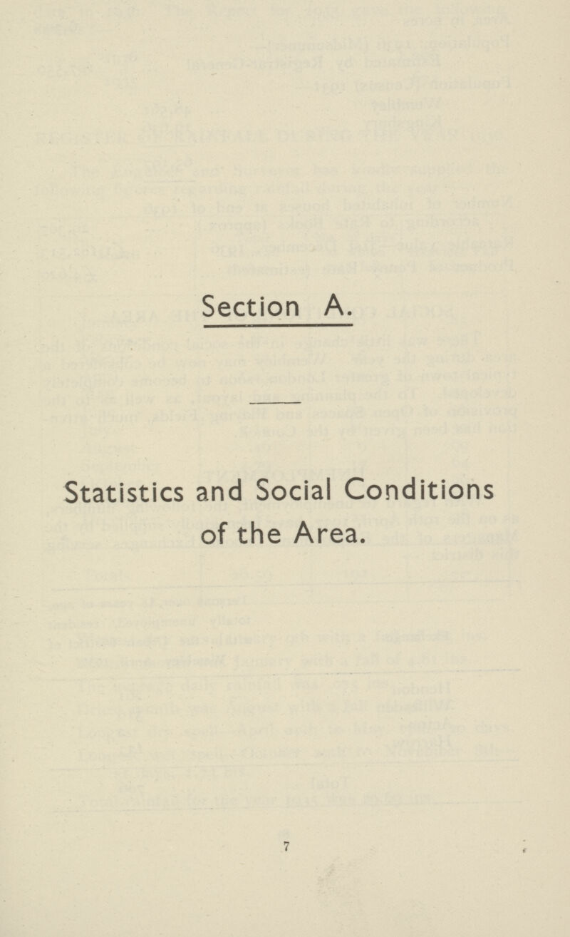 Section A Statistics and Social Conditions of the Area. 7