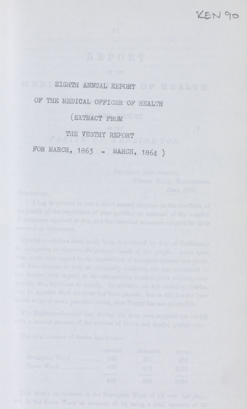 KEN 90 EIGHTH ANNUAL REPORT OF THE MEDICAL OFFICER OF HEALTH (EXTRACT FROM THE VESTRY REPORT FOR MARCH, 1863 - MARCH, 1864 )