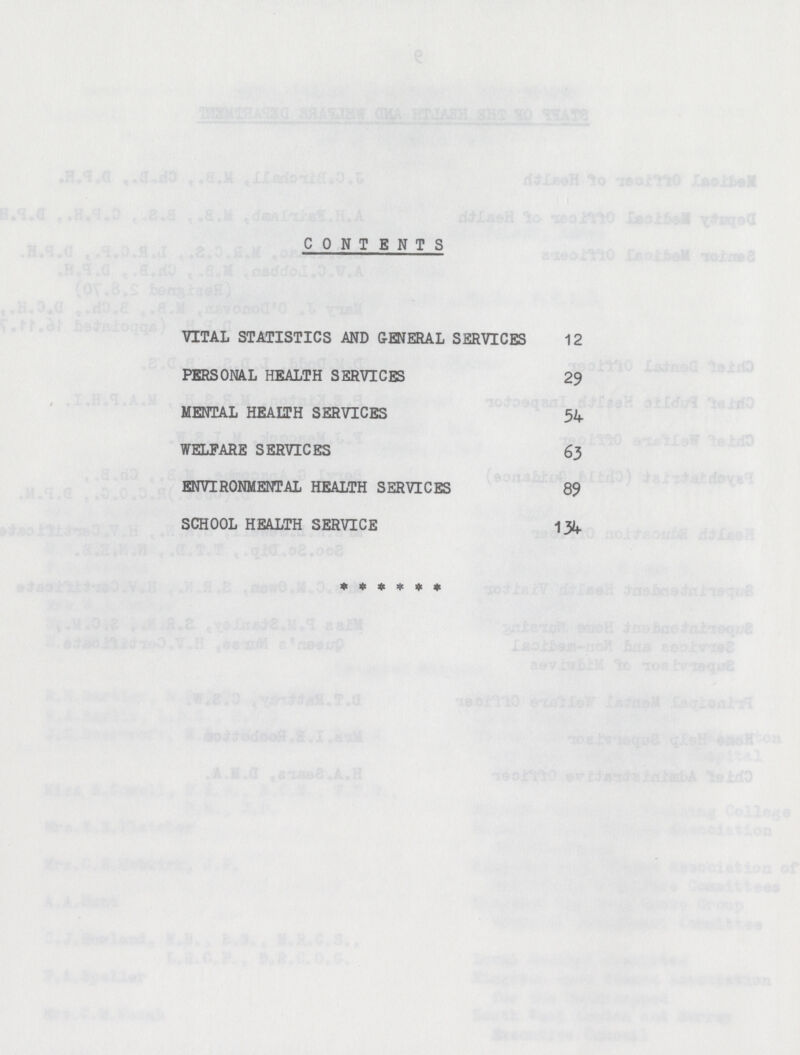 CONTENTS VITAL STATISTICS AND GENERAL SERVICES 12 PERSONAL HEALTH SERVICES 29 MENTAL HEALTH SERVICES 54 WELFARE SERVICES 63 ENVIRONMENTAL HEALTH SERVICES 89 SCHOOL HEALTH SERVICE 134 * * * * * *