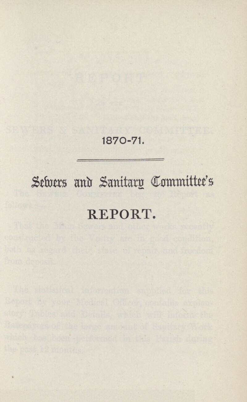 1870-71. Sewers and Sanitary Committee's REPORT.