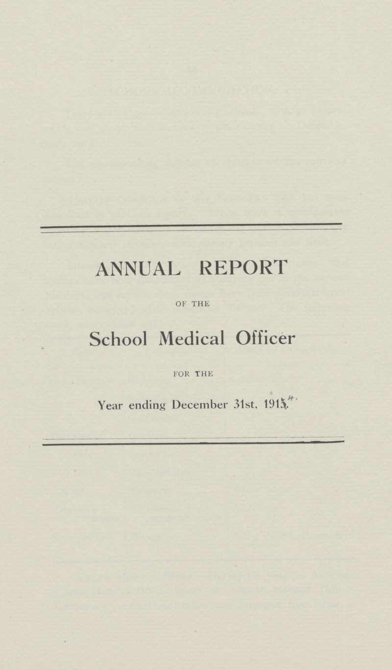 ANNUAL REPORT of the School Medical Officer for the Year ending December 31st. 1915.