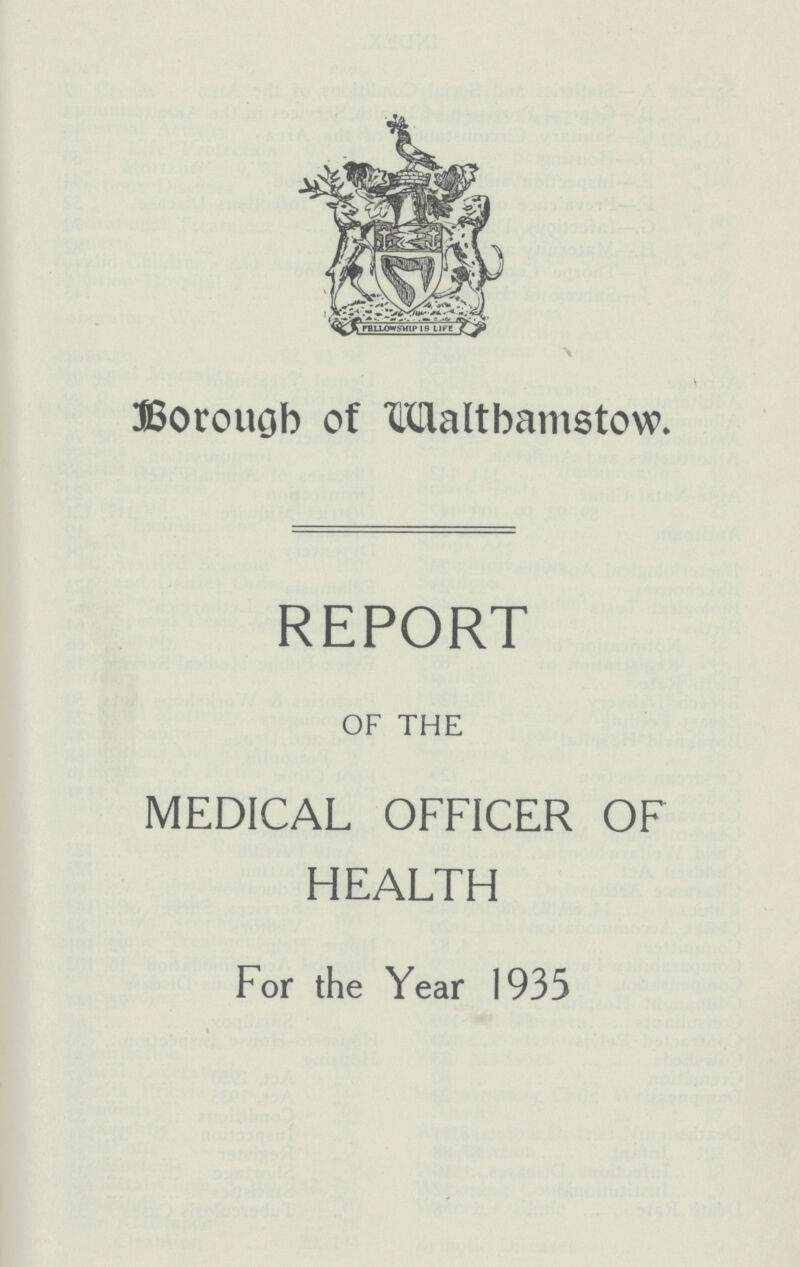 Borough of Walthamstow. REPORT OF THE MEDICAL OFFICER OF HEALTH For the Year 1935