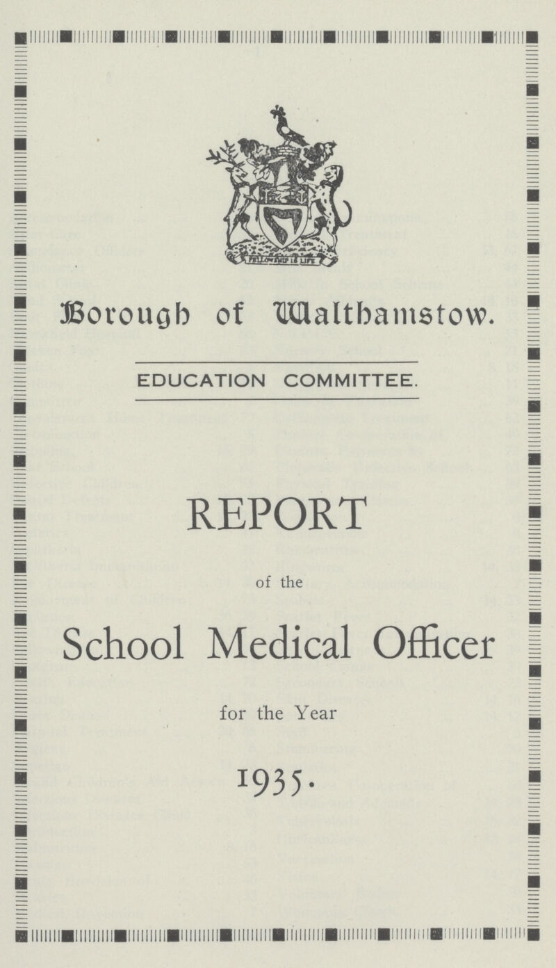 Bovough of waltbamstow. EDUCATION COMMITTEE. REPORT of the School Medical Officer for the Year 1935-