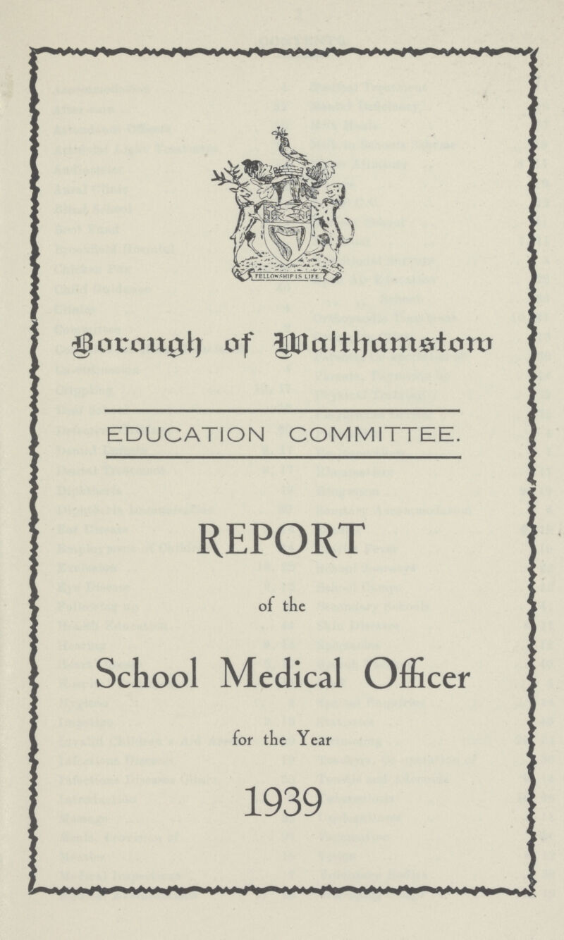 Borough of Walthamstow EDUCATION COMMITTEE. REPORT of the School Medical Officer for the Year 1939