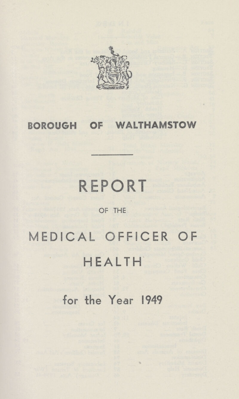 BOROUGH OF WALTHAMSTOW REPORT OF THE MEDICAL OFFICER OF HEALTH for the Year 1949