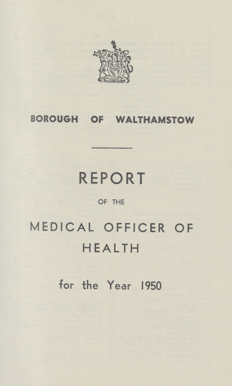BOROUGH OF WALTHAMSTOW REPORT OF THE MEDICAL OFFICER OF HEALTH for the Year 1950