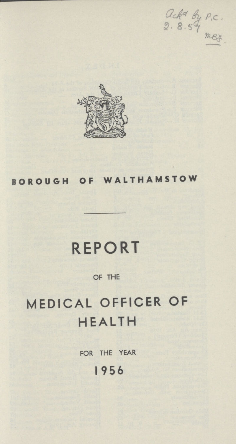 Bckd By P. C. 2.8.57 mby BOROUGH OF WALTHAMSTOW REPORT OF THE MEDICAL OFFICER OF HEALTH FOR THE YEAR 1956