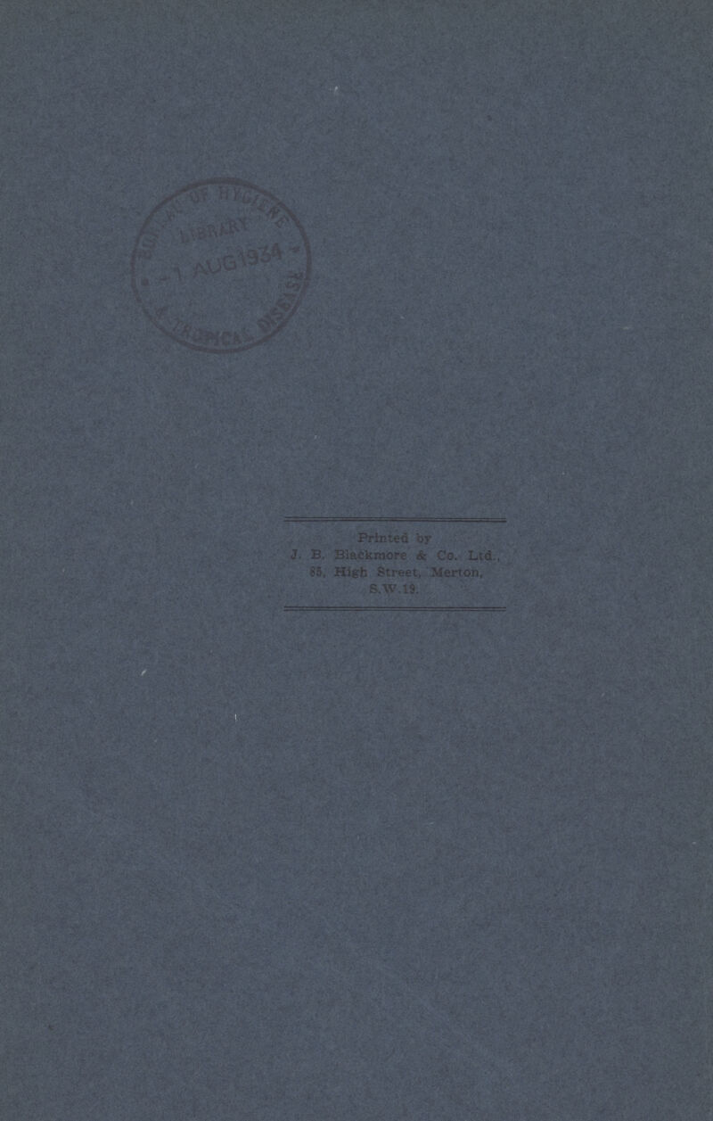 Printed by J, B, Blackmore & Cc. Ltd 85. High Street, Merton, S.W 19.