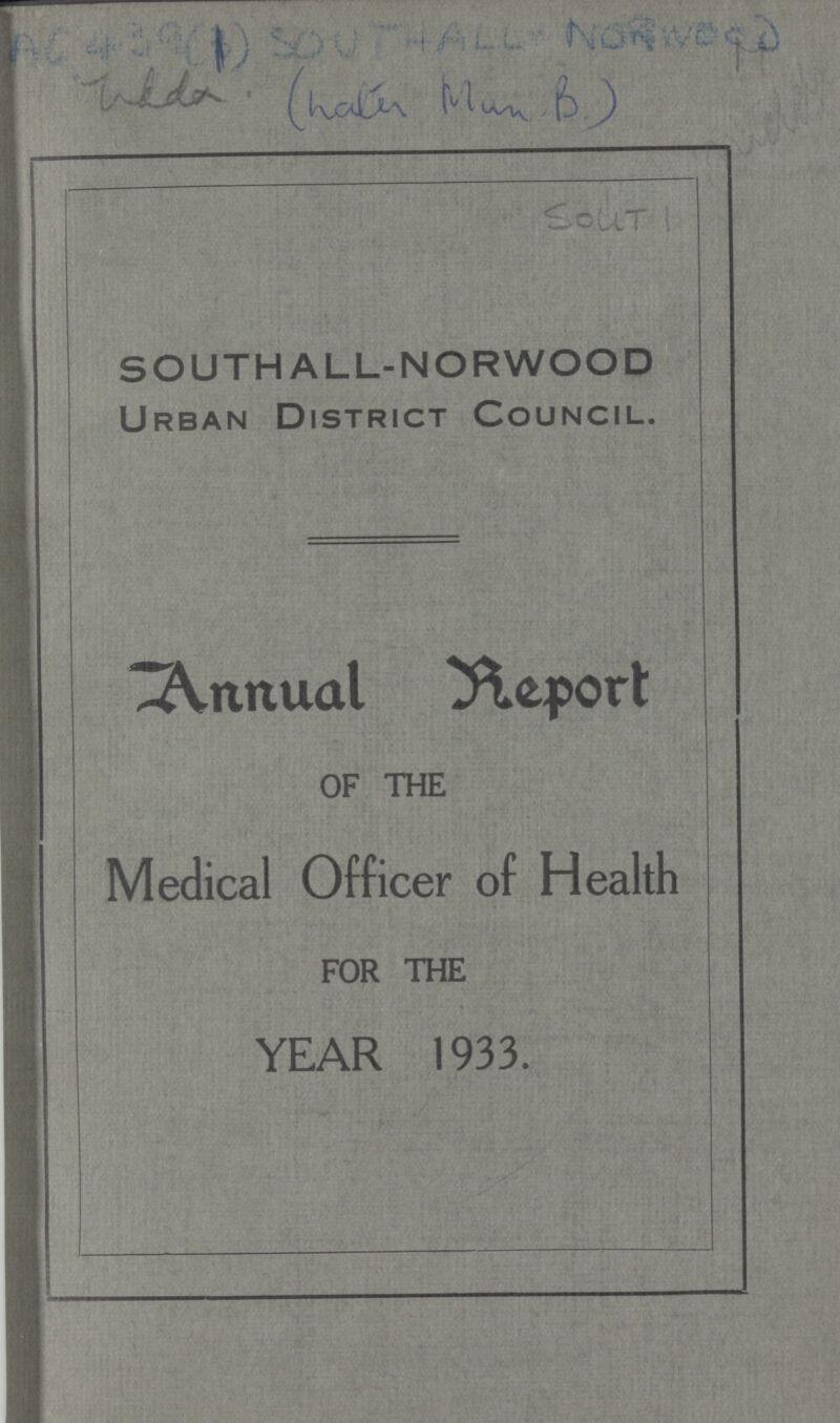 Sout 1 SOUTH ALL-NORWOOD Urban District Council. Annual Report OF THE Medical Officer of Health FOR THE YEAR 1933.