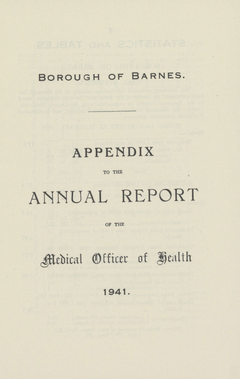 Borough of Barnes. APPENDIX to the annual report of the Medical Officer of Health 1941.