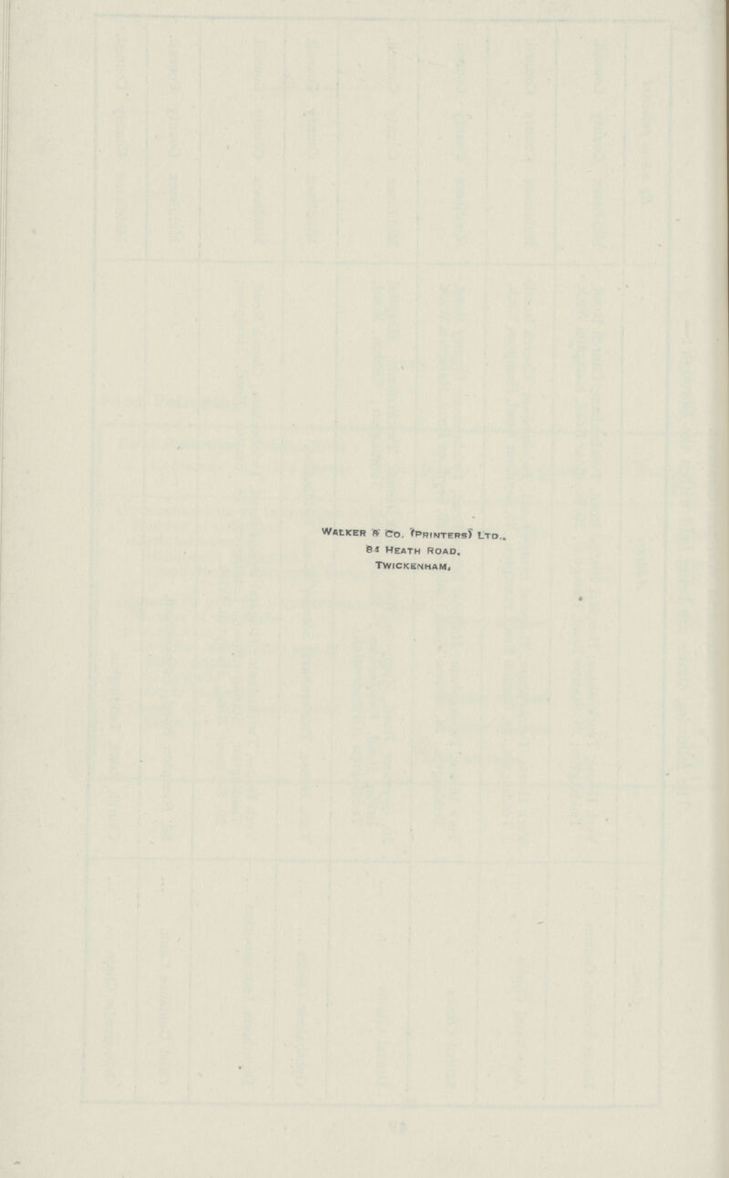 Walker & Co. (Printers) LTD. 84 Health Road. Twickenham,
