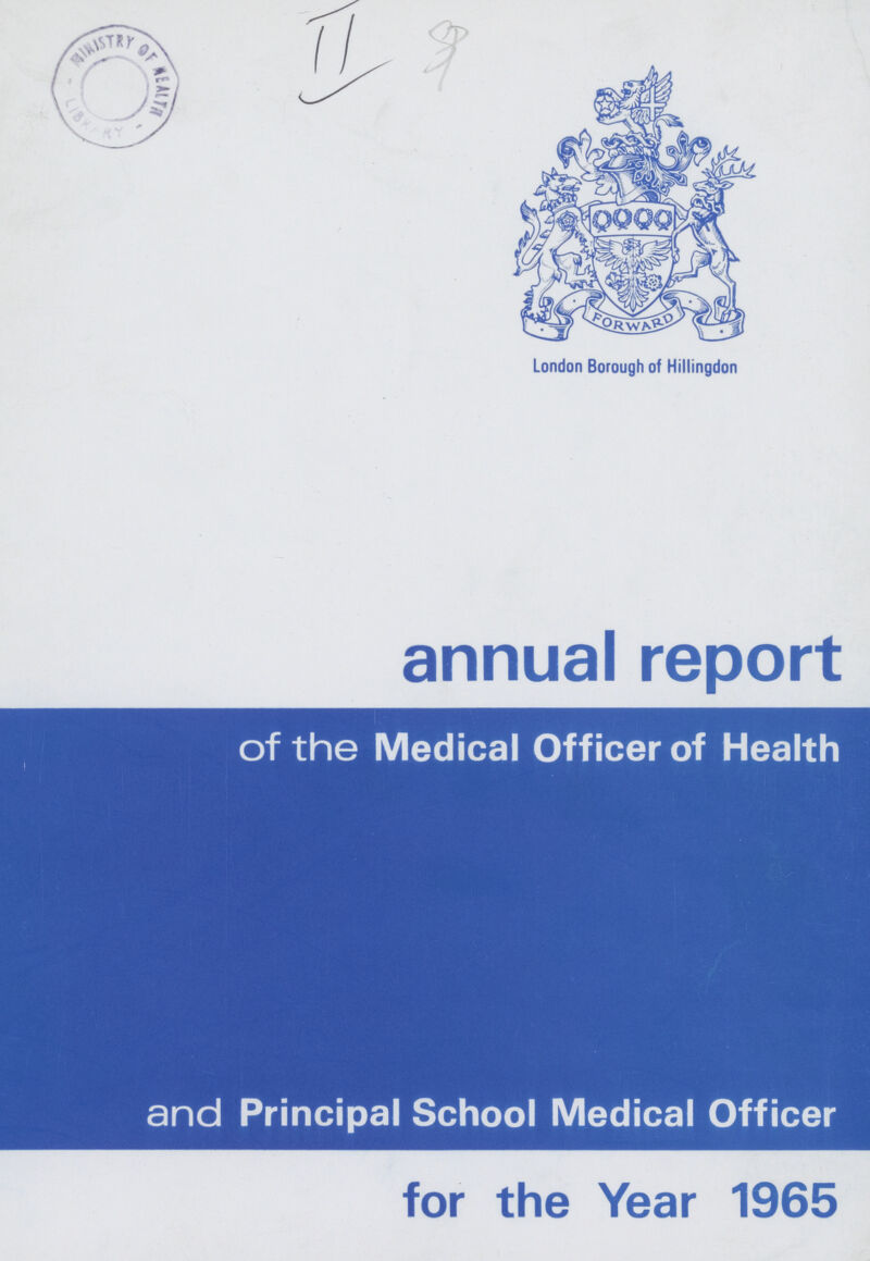 London Borough of Hillingdon annual report of the Medical Officer of Health and Principal School Medical Officer for the Year 1965