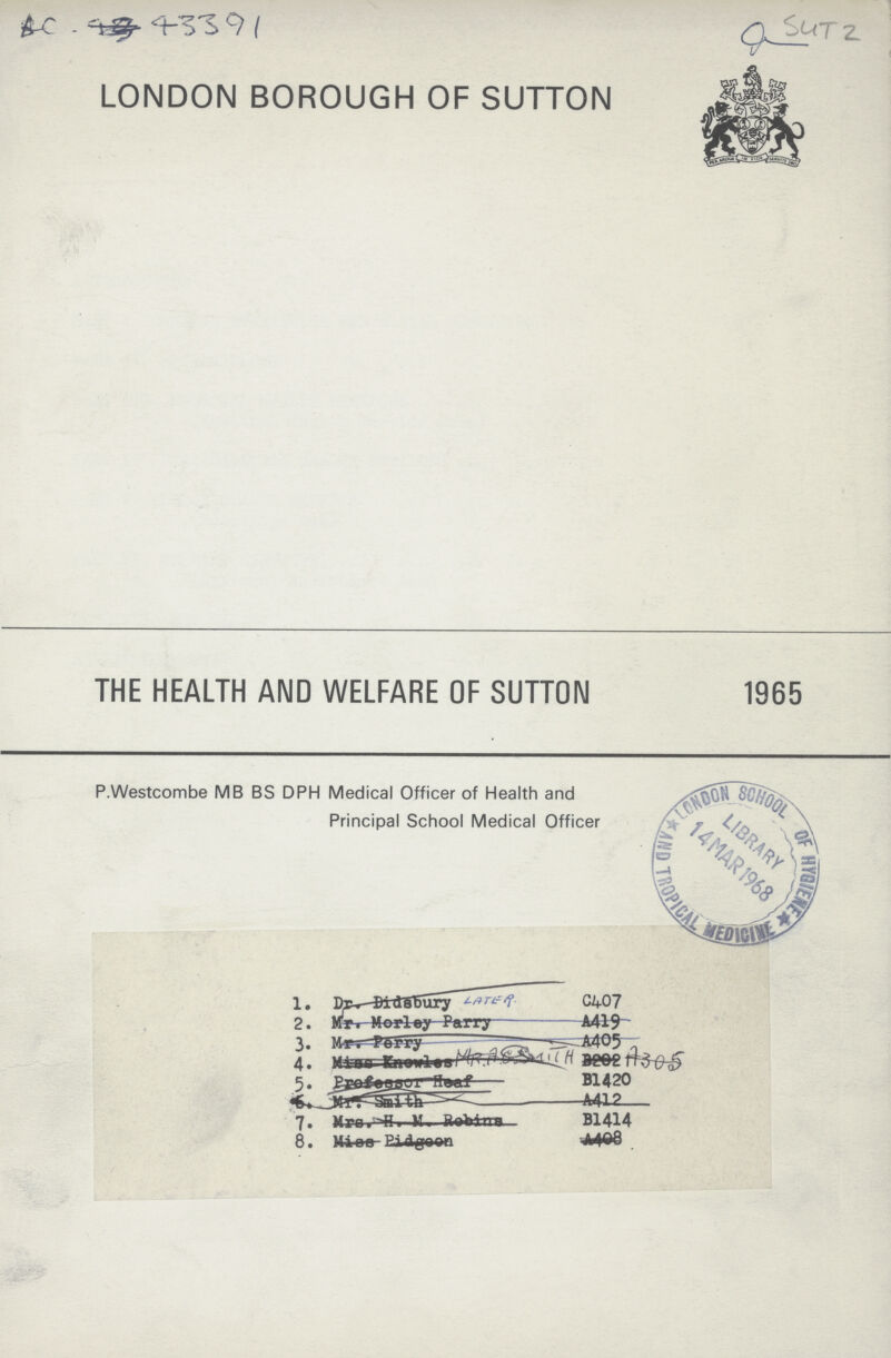 AC 43391 LONDON BOROUGH OF SUTTON THE HEALTH AND WELFARE OF SUTTON 1965 P.Westcombe MB BS DPH Medical Officer of Health and Principal School Medical Officer