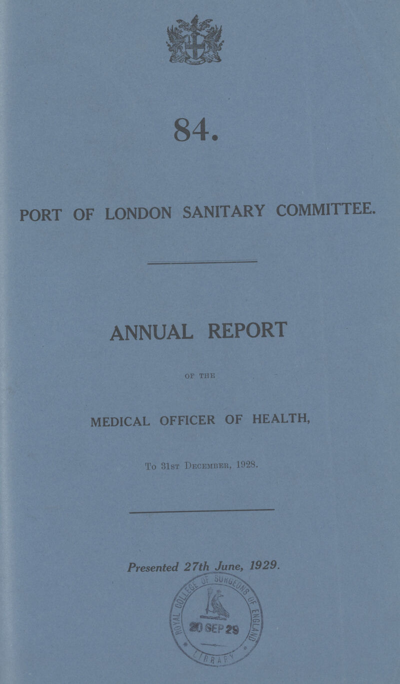 84. PORT OF LONDON SANITARY COMMITTEE. ANNUAL REPORT of the MEDICAL OFFICER OF HEALTH, To 31st December, 1928.